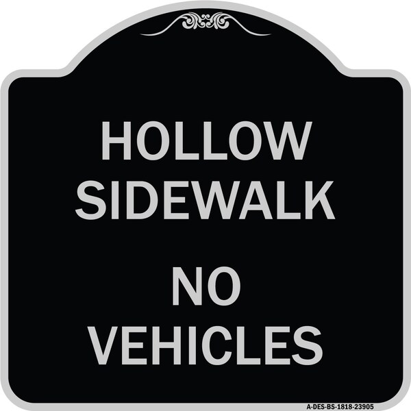 Signmission Hollow Sidewalk No Vehicles Heavy-Gauge Aluminum Architectural Sign, 18" x 18", BS-1818-23905 A-DES-BS-1818-23905 - main